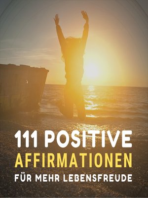 cover image of 111 positive Affirmationen für mehr Gesundheit, Erfolg, Liebe und Glück